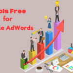 10 Tools Free for Google AdWords Campaign Management